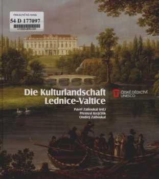 Die Kulturlandschaft Lednice-Valtice