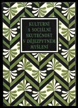 Kulturní a sociální skutečnost v dějezpytném myšlení