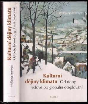 Wolfgang Behringer: Kulturní dějiny klimatu