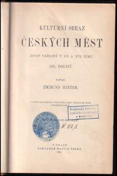 Zikmund Winter: Kulturní obraz českých měst - život veřejný v XV. a XVI. věku