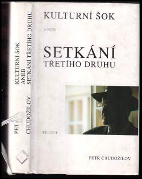 Petr Chudožilov: Kulturní šok, aneb, Setkání třetího druhu