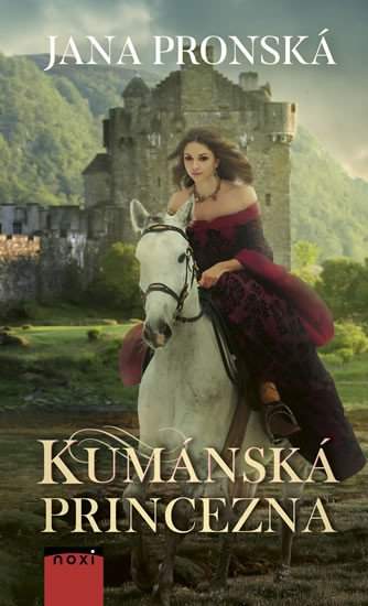Jana Pronská: Kumánská princezna