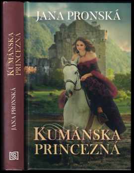 Jana Pronská: Kumánska princezná
