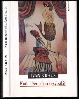 Kůň nežere okurkový salát - Ivan Kraus (2000, Garamond) - ID: 568861