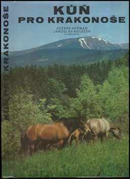 Kůň pro Krakonoše : pro čtenáře od 9 let - Zdeněk Heřman, Jaroslav Holeček (1984, Albatros) - ID: 217176