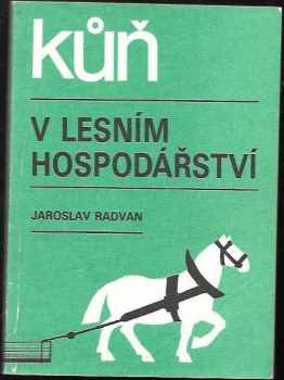 Kůň v lesním hospodářství