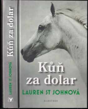 Lauren St. John: Kůň za dolar