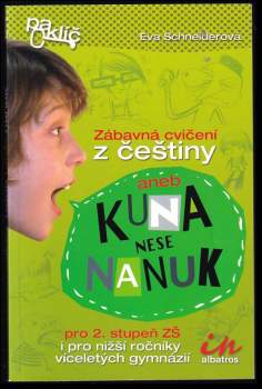 Kuna nese nanuk, aneb, Zábavná cvičení z češtiny