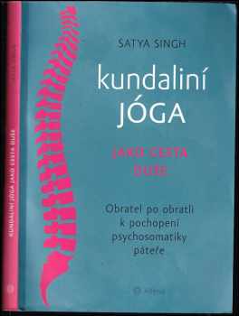 Satya Singh: Kundaliní jóga jako cesta duše