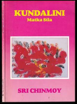 Sri Chinmoy: Kundalini: Matka Síla