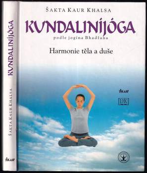 Šakta Kaur Khalsa: Kundaliníjóga podle jogína Bhadžana