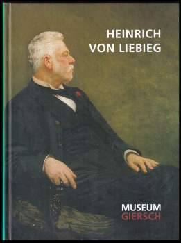 Kunstschätze des Mäzens Heinrich von Liebieg - Umělecké poklady mecenáše Heinricha von Liebiega