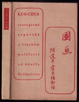 Adolf Hoffmeister: Kuo-chua - cestopisná reportáž o čínském malířství