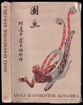 Adolf Hoffmeister: Kuo-chua - cestopisná reportáž o čínském malířství