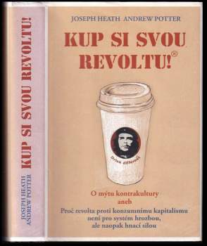 Joseph Heath: Kup si svou revoltu!