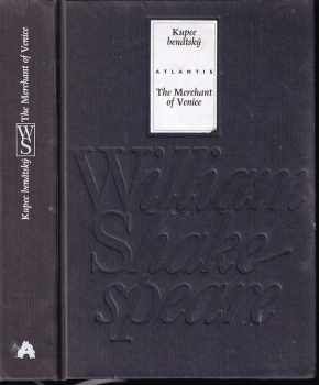 William Shakespeare: Kupec benátský : The merchant of Venice