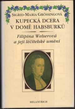 Kupecká dcera v domě Habsburků