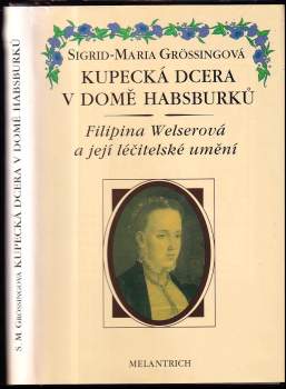 Kupecká dcera v domě Habsburků