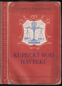 Jarmila Štenglová: Kupecký rod Havelků