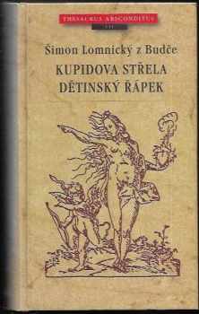 Kupidova střela ; Dětinský řápek