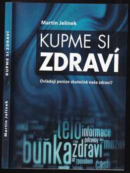 Martin Jelínek: Kupme si zdraví