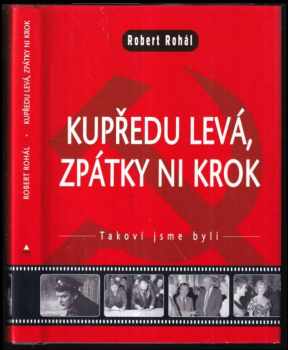 Robert Rohál: Kupředu levá, zpátky ni krok!