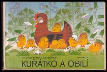 Kuřátko a obilí - František Hrubín (1981, Albatros) - ID: 659397