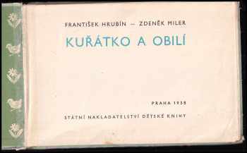 František Hrubín: Kuřátko a obilí : Pro předškolní věk