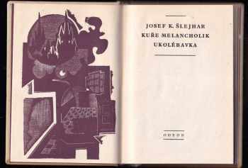 Josef Karel Šlejhar: Kuře melancholik : Ukolébavka