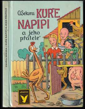 Ondřej Sekora: Kuře Napipi a jeho přátelé