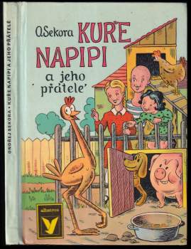 Ondřej Sekora: Kuře Napipi a jeho přátelé