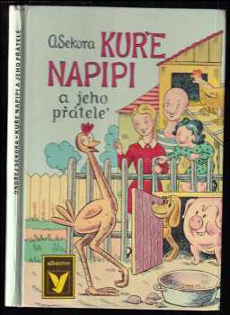Ondřej Sekora: Kuře Napipi a jeho přátelé