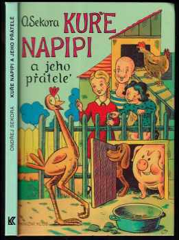 Ondřej Sekora: Kuře Napipi a jeho přátelé