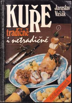 Kuře tradičně i netradičně