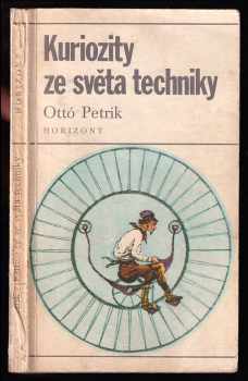 Otto Petrik: Kuriozity ze světa techniky