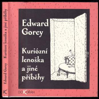 Edward Gorey: Kuriózní lenoška a jiné příběhy