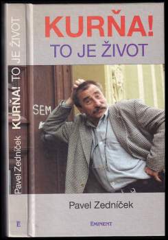Pavel Zedníček: Kurňa! To je život