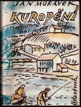 Jan Morávek: Kuropění