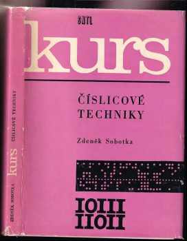 Zdeněk Sobotka: Kurs číslicové techniky