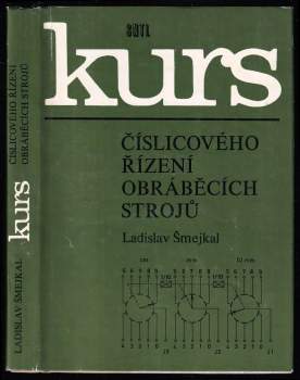 Ladislav Šmejkal: Kurs číslicového řízení obráběcích srtojů