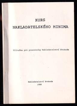 Kurs nakladatelského minima - příručka pro pracovníky Nakladatelství Svoboda