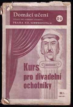 Kurs pro divadelní ochotníky Díl I. - Klementina Rektorisová (1942, Orbis) - ID: 230731