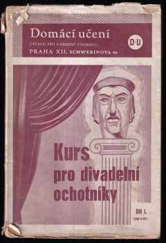 Kurs pro divadelní ochotníky Díl I.