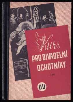 Kurs pro divadelní ochotníky Díl I. - Klementina Rektorisová (1941, Domácí učení) - ID: 363720