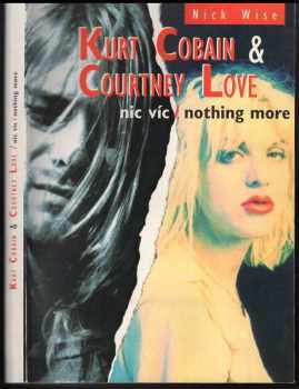 Kurt Donald Cobain: Kurt Cobain & Courtney Love