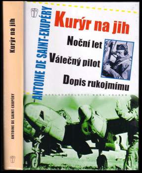 Kurýr na jih ; Noční let ; Válečný pilot ; Dopis rukojmímu