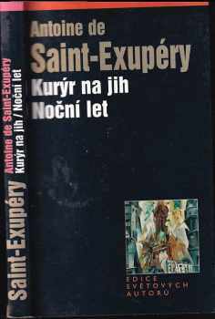 Kurýr na jih ; Noční let - Antoine de Saint-Exupéry (2004, Levné knihy KMa) - ID: 1004042