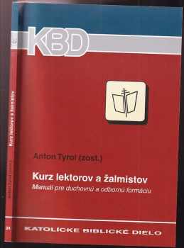Kurz lektorov a žalmistov : manuál pre duchovnú a odbornú formáciu