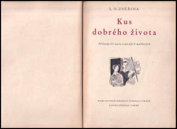 Ladislav Narcis Zvěřina: Kus dobrého života
