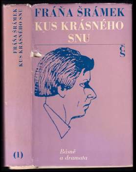 Kus krásného snu : Svazek 1 - Výbor z díla - Fráňa Šrámek (1977, Československý spisovatel) - ID: 770923